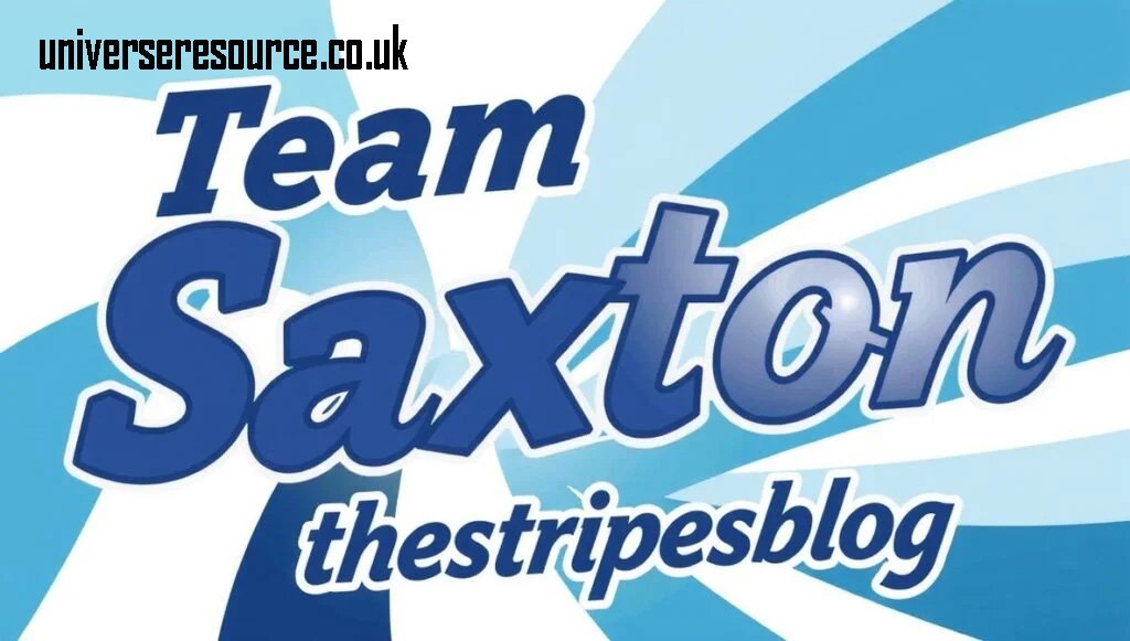 Team Saxton Thestripesblog: A Complete Guide to Its Role, Structure, and Impact